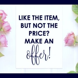 I am very open to offers